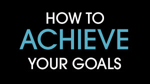 How To Achieve Your Biggest Goals